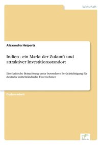 bokomslag Indien - ein Markt der Zukunft und attraktiver Investitionsstandort