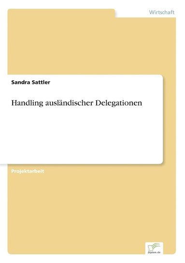 bokomslag Handling auslndischer Delegationen