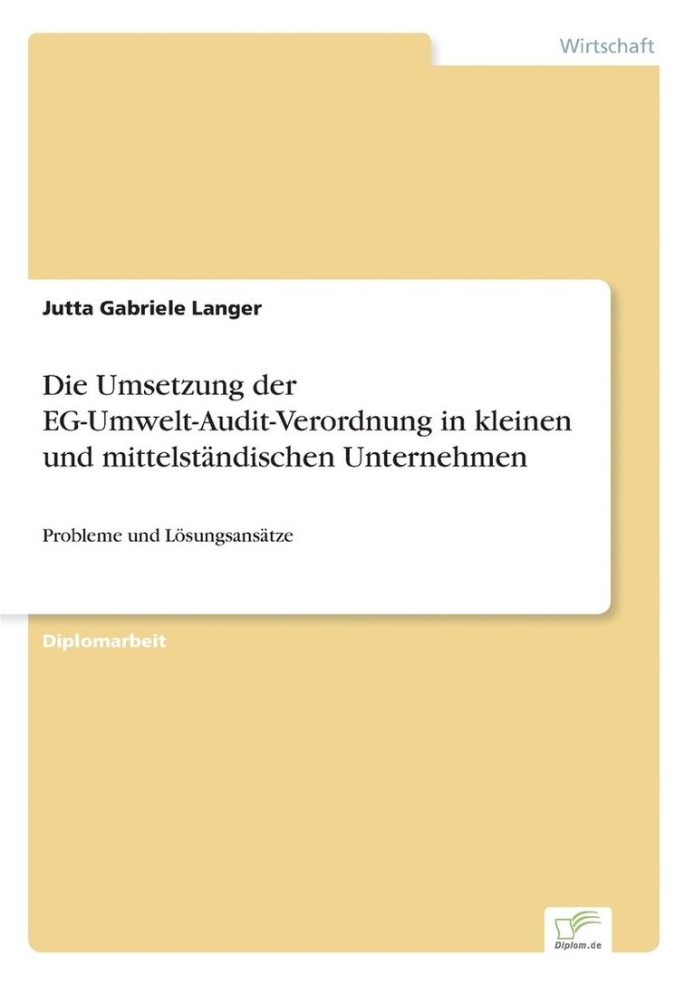 Die Umsetzung der EG-Umwelt-Audit-Verordnung in kleinen und mittelstandischen Unternehmen 1