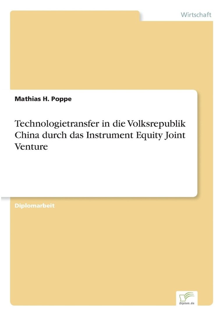 Technologietransfer in die Volksrepublik China durch das Instrument Equity Joint Venture 1