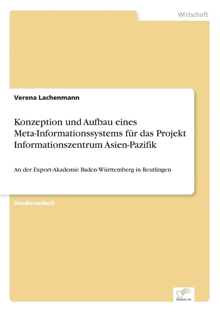 Konzeption und Aufbau eines Meta-Informationssystems fr das Projekt Informationszentrum Asien-Pazifik 1