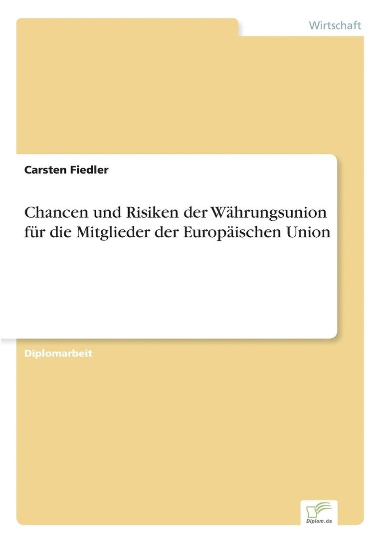 Chancen und Risiken der Whrungsunion fr die Mitglieder der Europischen Union 1