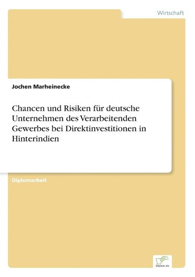 bokomslag Chancen und Risiken fr deutsche Unternehmen des Verarbeitenden Gewerbes bei Direktinvestitionen in Hinterindien