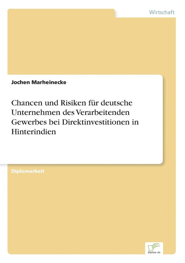 Chancen und Risiken fr deutsche Unternehmen des Verarbeitenden Gewerbes bei Direktinvestitionen in Hinterindien 1