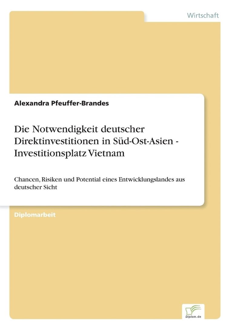 Die Notwendigkeit deutscher Direktinvestitionen in Sd-Ost-Asien - Investitionsplatz Vietnam 1