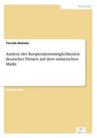 bokomslag Analyse der Kooperationsmoeglichkeiten deutscher Firmen auf dem malayischen Markt