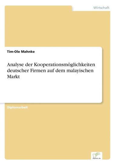 bokomslag Analyse der Kooperationsmglichkeiten deutscher Firmen auf dem malayischen Markt