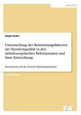 bokomslag Untersuchung der Bestimmungsfaktoren der Standortqualitat in den mitteleuropaischen Reformstaaten und ihrer Entwicklung