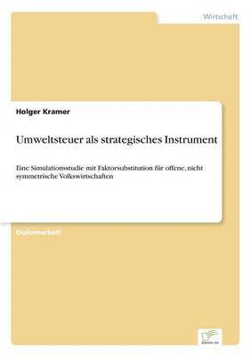 Holger Kramer - Umweltsteuer als strategisches Instrument, Häftad