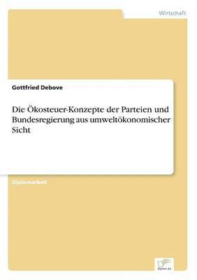 bokomslag Ökosteuer-Konzepte der Parteien und Bundesregierung aus umweltökonomischer Sicht