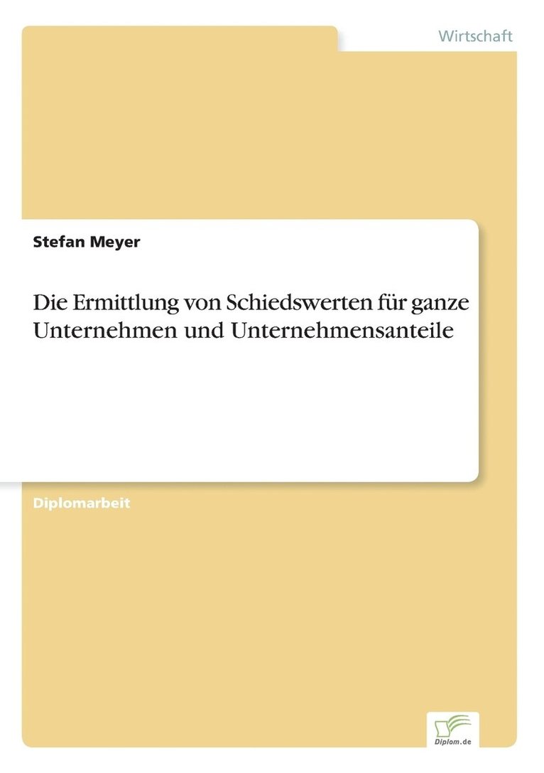 Ermittlung von Schiedswerten für ganze Unternehmen und Unternehmensanteile