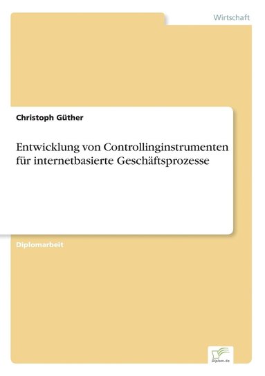 bokomslag Entwicklung von Controllinginstrumenten für internetbasierte Geschäftsprozesse