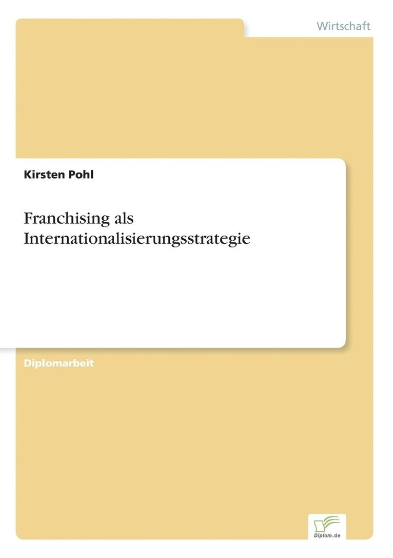 Franchising als Internationalisierungsstrategie 1