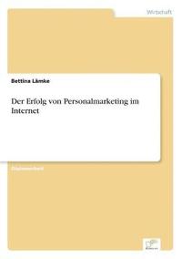 bokomslag Der Erfolg von Personalmarketing im Internet