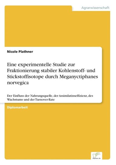 bokomslag Eine experimentelle Studie zur Fraktionierung stabiler Kohlenstoff- und Stickstoffisotope durch Meganyctiphanes norvegica