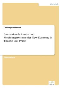 bokomslag Internationale Anreiz- und Vergutungssysteme der New Economy in Theorie und Praxis