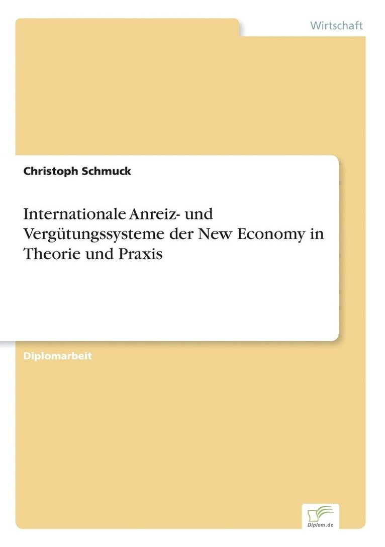 Internationale Anreiz- und Vergutungssysteme der New Economy in Theorie und Praxis 1