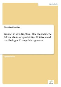bokomslag Wandel in den Kpfen - Der menschliche Faktor als Ansatzpunkt fr effektives und nachhaltiges Change Management