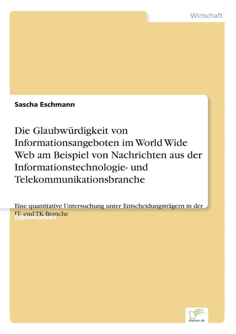 Sascha Eschmann - Glaubwürdigkeit von Informationsangeboten im World Wide Web am Beispiel von Nachrichten aus der Informationstechnologie- und Telekommunikationsbranche, Häftad