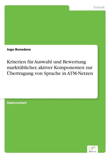 bokomslag Kriterien fr Auswahl und Bewertung marktblicher, aktiver Komponenten zur bertragung von Sprache in ATM-Netzen