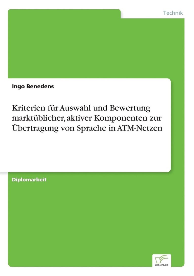 Kriterien fr Auswahl und Bewertung marktblicher, aktiver Komponenten zur bertragung von Sprache in ATM-Netzen 1