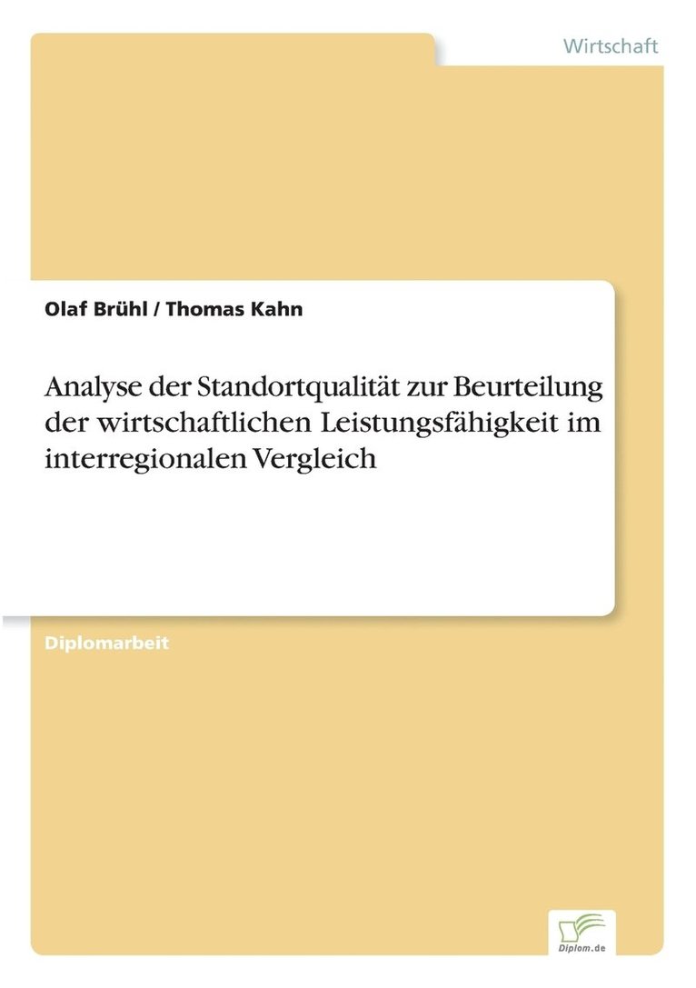 Analyse der Standortqualitt zur Beurteilung der wirtschaftlichen Leistungsfhigkeit im interregionalen Vergleich 1