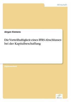 Vorteilhaftigkeit eines IFRS-Abschlusses bei der Kapitalbeschaffung