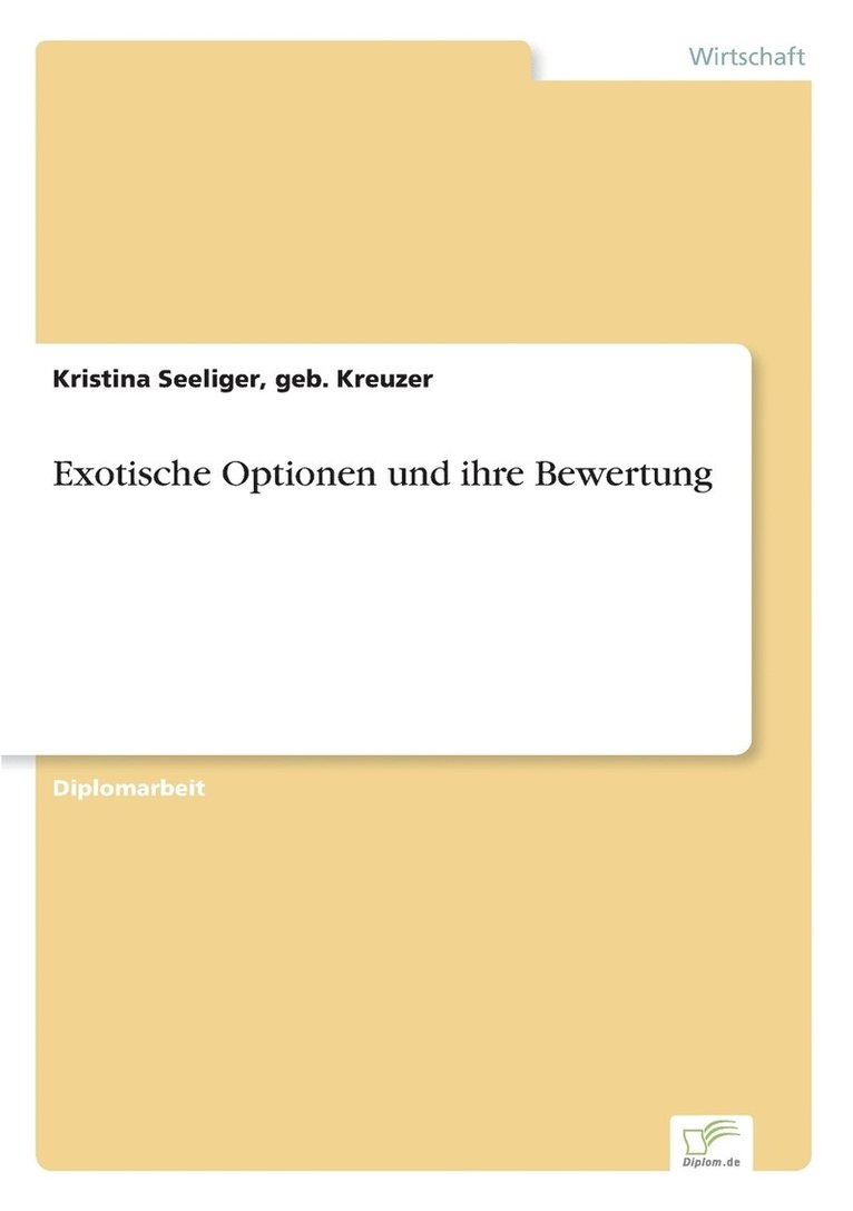 Geb Kreuzer Kristina Seeliger, Kristina Seeliger, geb. Kreuzer, geb. Kreuzer Seeliger - Exotische Optionen und ihre Bewertung, Häftad