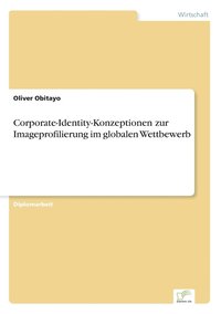 bokomslag Corporate-Identity-Konzeptionen zur Imageprofilierung im globalen Wettbewerb