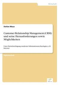bokomslag Customer Relationship Management (CRM) und seine Herausforderungen sowie Mglichkeiten