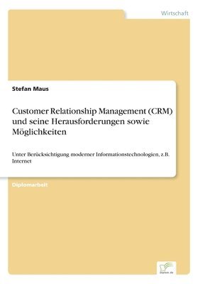 bokomslag Customer Relationship Management (CRM) und seine Herausforderungen sowie Mglichkeiten