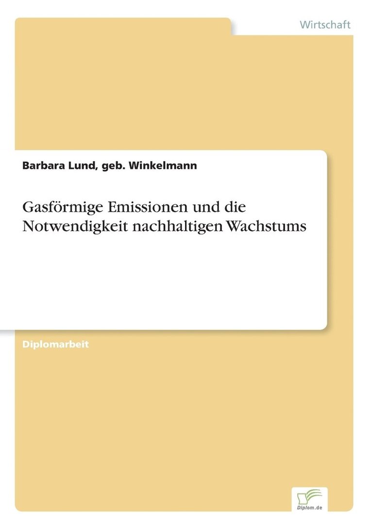 Geb Winkelmann Barbara Lund, Barbara Lund, geb. Winkelmann, geb. Winkelmann Lund - Gasförmige Emissionen und die Notwendigkeit nachhaltigen Wachstums, Häftad