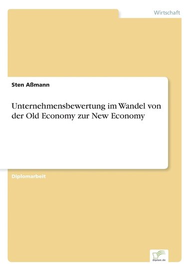 bokomslag Unternehmensbewertung im Wandel von der Old Economy zur New Economy