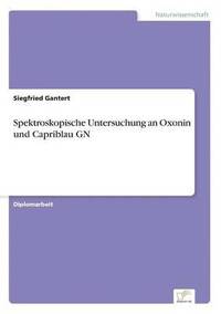 bokomslag Spektroskopische Untersuchung an Oxonin und Capriblau GN