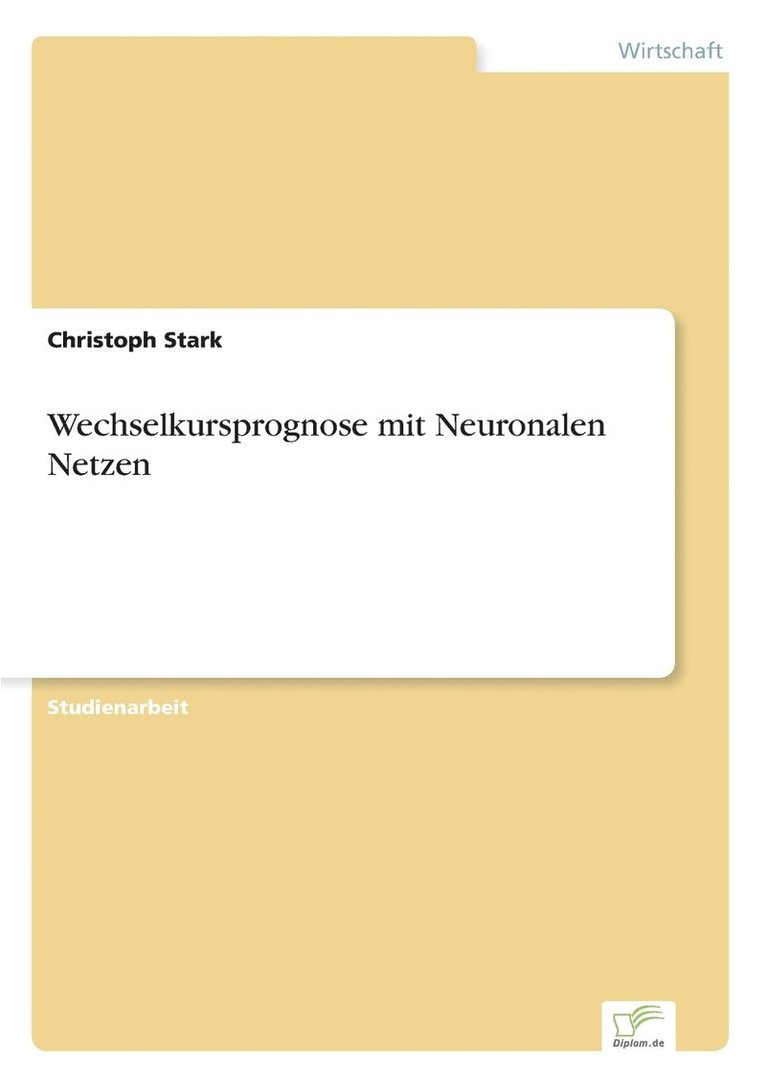 Wechselkursprognose mit Neuronalen Netzen 1