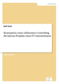 bokomslag Konzeption eines effizienten Controlling fr interne Projekte eines IT Unternehmens