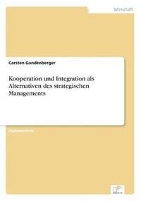 bokomslag Kooperation und Integration als Alternativen des strategischen Managements