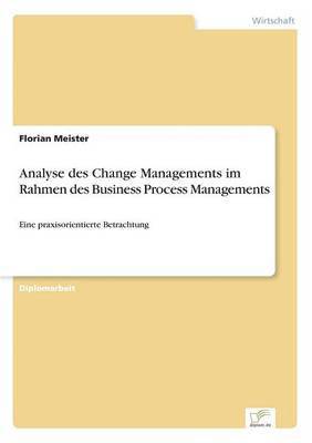 bokomslag Analyse des Change Managements im Rahmen des Business Process Managements