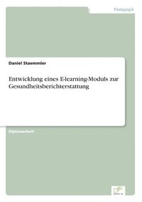 bokomslag Entwicklung eines E-learning-Moduls zur Gesundheitsberichterstattung