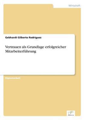 bokomslag Vertrauen als Grundlage erfolgreicher Mitarbeiterführung