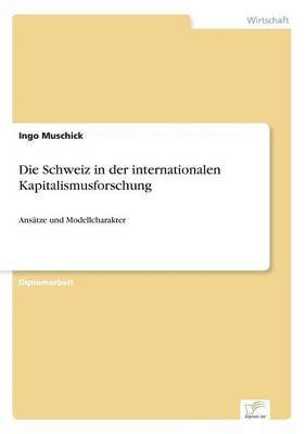 Die Schweiz in der internationalen Kapitalismusforschung 1