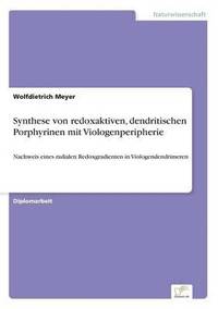 bokomslag Synthese von redoxaktiven, dendritischen Porphyrinen mit Viologenperipherie