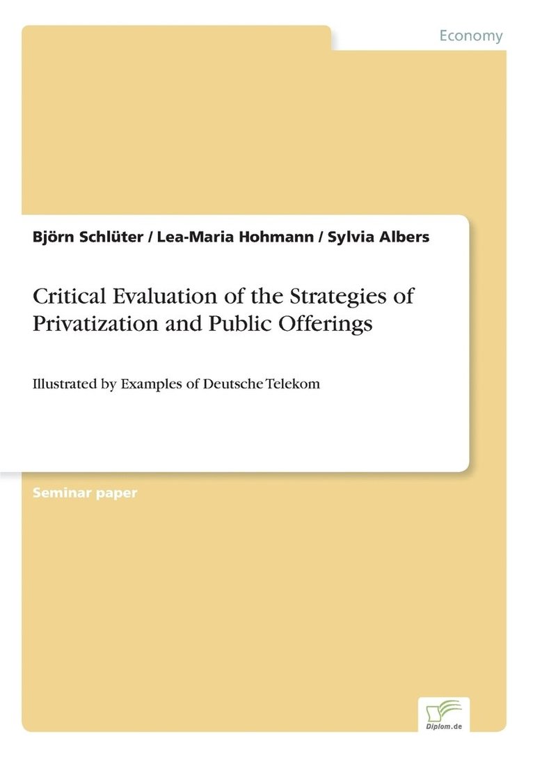 Critical Evaluation of the Strategies of Privatization and Public Offerings 1