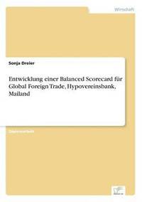 bokomslag Entwicklung einer Balanced Scorecard fur Global Foreign Trade, Hypovereinsbank, Mailand