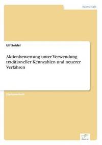 bokomslag Aktienbewertung unter Verwendung traditioneller Kennzahlen und neuerer Verfahren