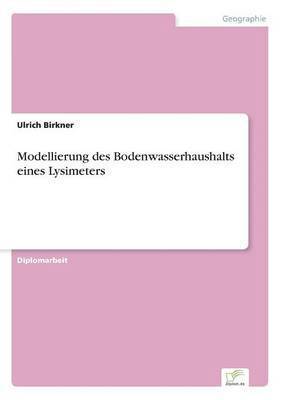 bokomslag Modellierung des Bodenwasserhaushalts eines Lysimeters