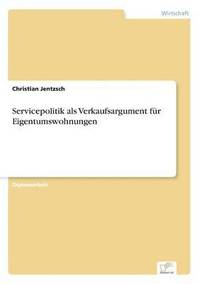 bokomslag Servicepolitik als Verkaufsargument für Eigentumswohnungen