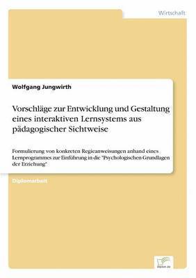 bokomslag Vorschlge zur Entwicklung und Gestaltung eines interaktiven Lernsystems aus pdagogischer Sichtweise