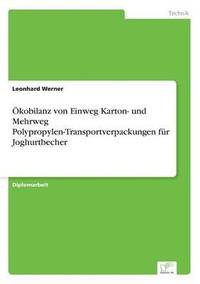 bokomslag kobilanz von Einweg Karton- und Mehrweg Polypropylen-Transportverpackungen fr Joghurtbecher