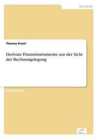 bokomslag Derivate Finanzinstrumente aus der Sicht der Rechnungslegung